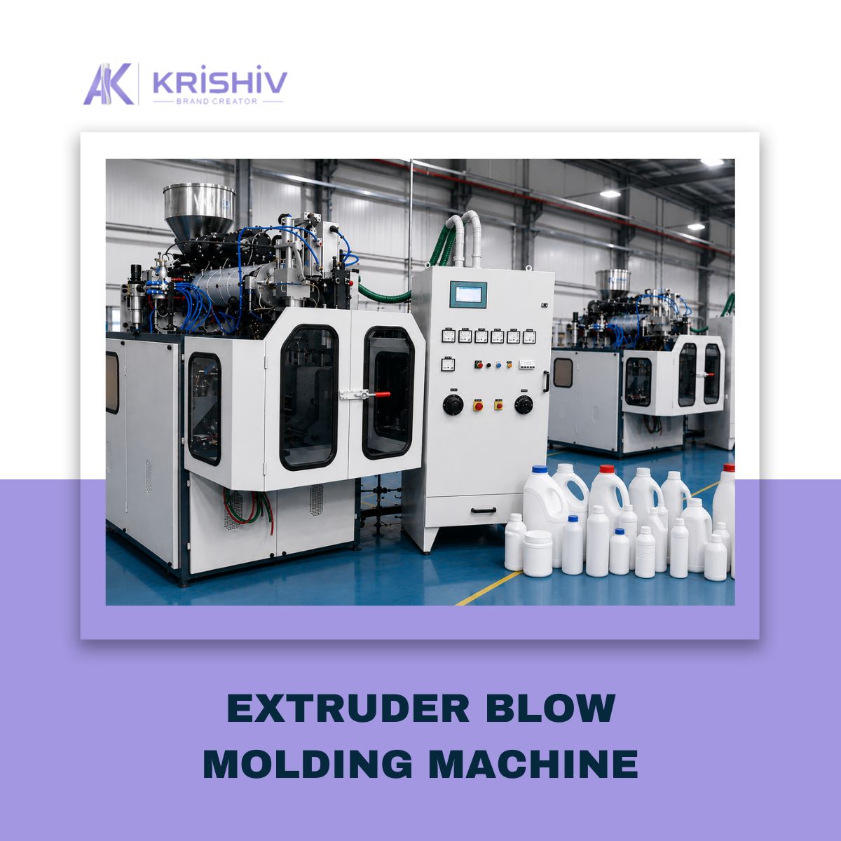 AK Krishiv Extruder Blow Molding Machine